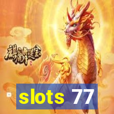 slots 77